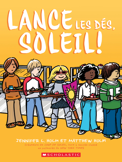 Title details for Lance les dés, Soleil! by Jennifer L. Holm - Available